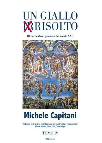 Un giallo irrisolto. Vol. 4 - Michele Capitani - Libro Susil Edizioni 2019, Fabula | Libraccio.it