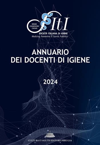 Annuario dei Docenti di Igiene 2024  - Libro Cultura e Salute Editore Perugia 2024 | Libraccio.it