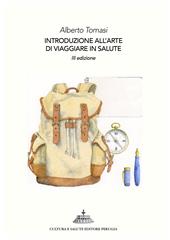 Introduzione all'arte di viaggiare in salute. 101 perché ai quali saper rispondere (prima di partire)