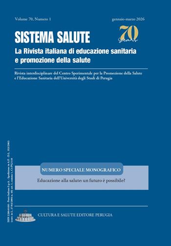 Sistema Salute. La rivista italiana di educazione sanitaria e promozione della salute (2026). Vol. 1: Numero speciale monografico: Educazione alla salute: un futuro è possibile?  - Libro Cultura e Salute Editore Perugia 2026 | Libraccio.it