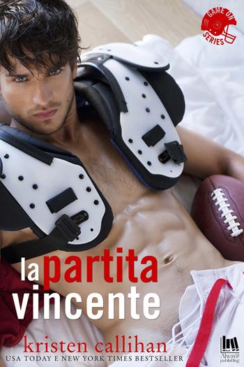 La partita vincente - Kristen Callihan - Libro Always Publishing 2018 | Libraccio.it