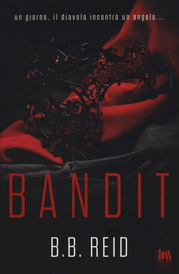Bandit. Il duetto rubato. Vol. 1 - B. B. Reid - Libro Always Publishing 2018 | Libraccio.it