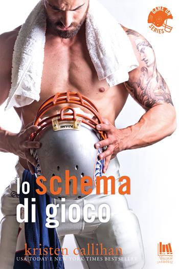 Lo schema di gioco. Game on series. Vol. 3 - Kristen Callihan - Libro Always Publishing 2018, Always romance | Libraccio.it