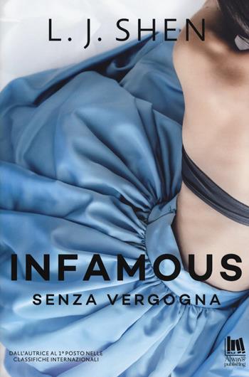 Infamous. Senza vergogna - L. J. Shen - Libro Always Publishing 2019, Always romance | Libraccio.it