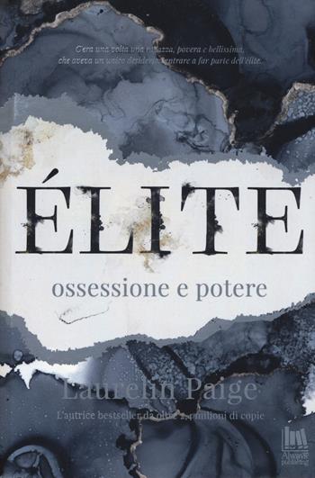Élite. Ossessione e potere - Laurelin Paige - Libro Always Publishing 2019 | Libraccio.it
