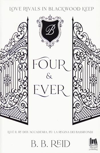 Four & ever. Blackwood Keep. Vol. 1 - B. B. Reid - Libro Always Publishing 2019, Always romance | Libraccio.it