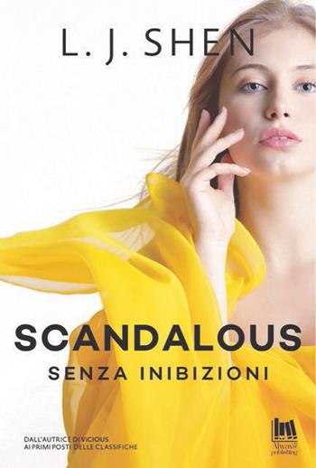 Scandalous. Senza inibizioni - L. J. Shen - Libro Always Publishing 2020 | Libraccio.it