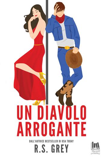 Un diavolo arrogante - R. S. Grey - Libro Always Publishing 2020, Always romance | Libraccio.it