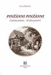 Pinzànni pinzànni. L'anima antica...ed altri pensieri