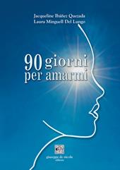 90 giorni per amarmi