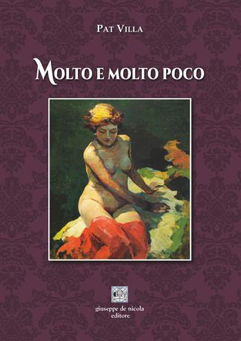 Molto e molto poco - Pat Villa - Libro Giuseppe De Nicola 2026 | Libraccio.it