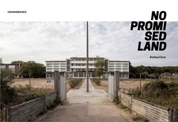 No promised land. Ediz. italiana e inglese - Andrea Ferro - Libro Crowdbooks 2019 | Libraccio.it