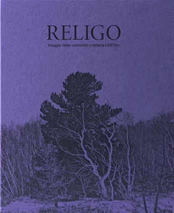 Religo. Viaggio nelle comunità cristiane LGBTQ+. Ediz. illustrata - Simone Cerio - Libro Crowdbooks 2022 | Libraccio.it