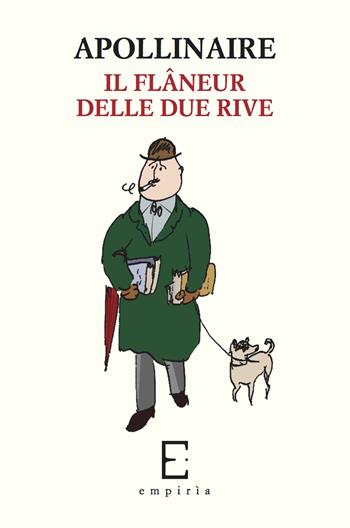 Il flâneur delle due rive - Guillaume Apollinaire - Libro Edizioni Empiria Ass. Cult. 2018 | Libraccio.it