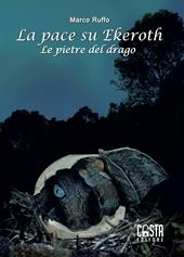 Le pietre del drago. La pace su Ekeroth