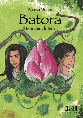 Batora. Il marchio di terra - Annika Morris - Libro Casta Editore 2021, Fantasy | Libraccio.it