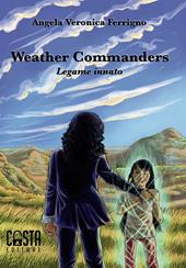 Weather commanders. Legame innato