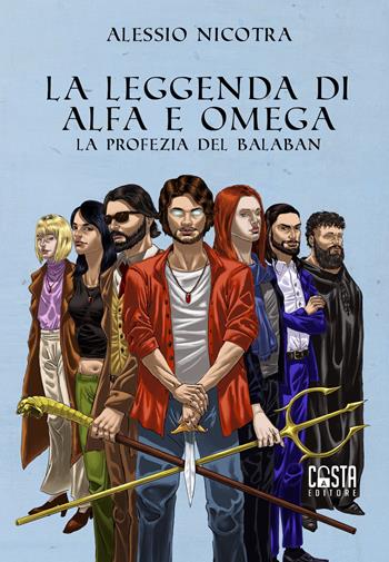 La leggenda di Alfa e Omega. La profezia del Balaban. Nuova ediz. - Alessio Nicotra - Libro Casta Editore 2023, Fantasy | Libraccio.it