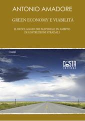 Green economy e viabilità. Il riciclaggio dei materiali in ambito di costruzioni stradali