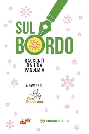 Sul bordo. Racconti da una pandemia  - Libro Libraccio Editore 2020 | Libraccio.it