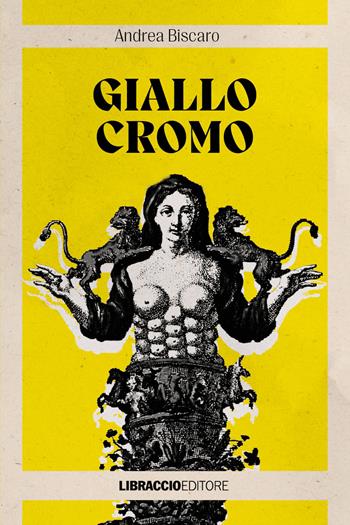 Giallo cromo - Andrea Biscaro - Libro Libraccio Editore 2025, Agatha | Libraccio.it