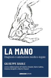 La mano. Diagnosi e valutazione medico-legale