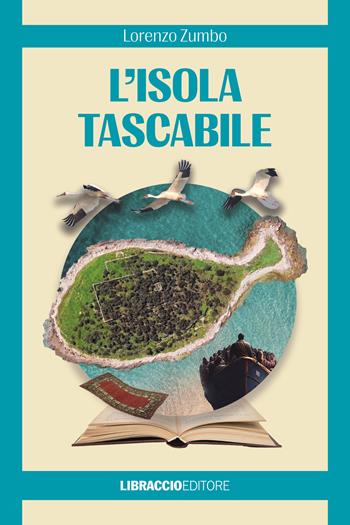 L'isola tascabile - Lorenzo Zumbo - Libro Libraccio Editore 2024 | Libraccio.it