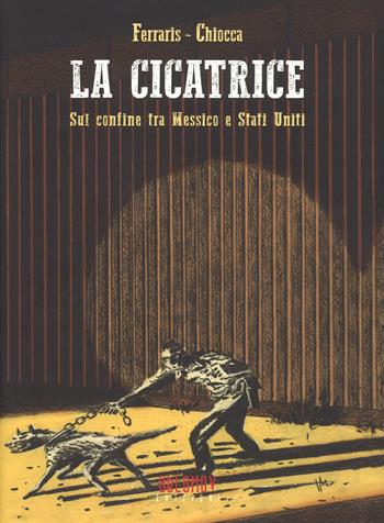 La cicatrice - Andrea Ferraris, Renato Chiocca - Libro Oblomov Edizioni 2017, Herriman | Libraccio.it