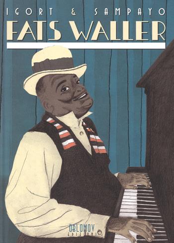 Fats Waller - Igort, Carlos Sampayo - Libro Oblomov Edizioni 2018 | Libraccio.it