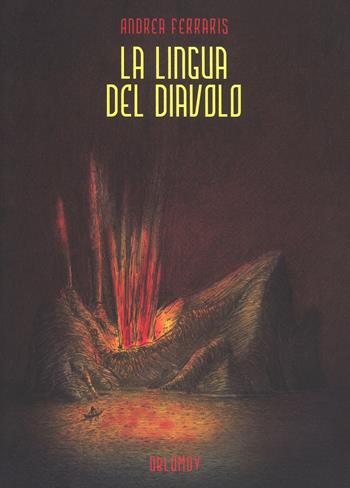 La lingua del diavolo - Andrea Ferraris - Libro Oblomov Edizioni 2018, Crumb | Libraccio.it