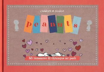Peanuts. Mi innamoro di chiunque mi parli - Charles M. Schulz - Libro Oblomov Edizioni 2019, Herriman | Libraccio.it
