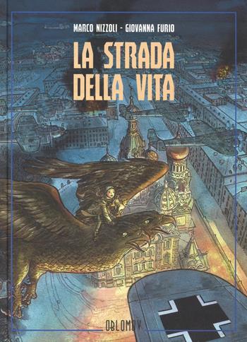 La strada della vita - Marco Nizzoli, Giovanna Furio - Libro Oblomov Edizioni 2018, Feininger | Libraccio.it