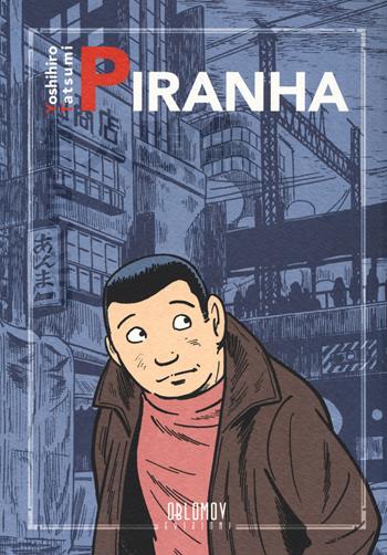 Piranha - Yoshihiro Tatsumi - Libro Oblomov Edizioni 2019, Tezuka | Libraccio.it