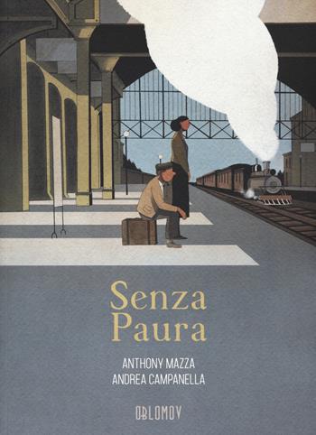 Senza paura - Anthony Mazza, Andrea Campanella - Libro Oblomov Edizioni 2019, Hergé | Libraccio.it