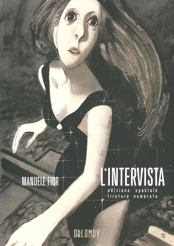 L' intervista. Ediz. speciale tiratura numerata - Manuele Fior - Libro Oblomov Edizioni 2019, Feininger | Libraccio.it