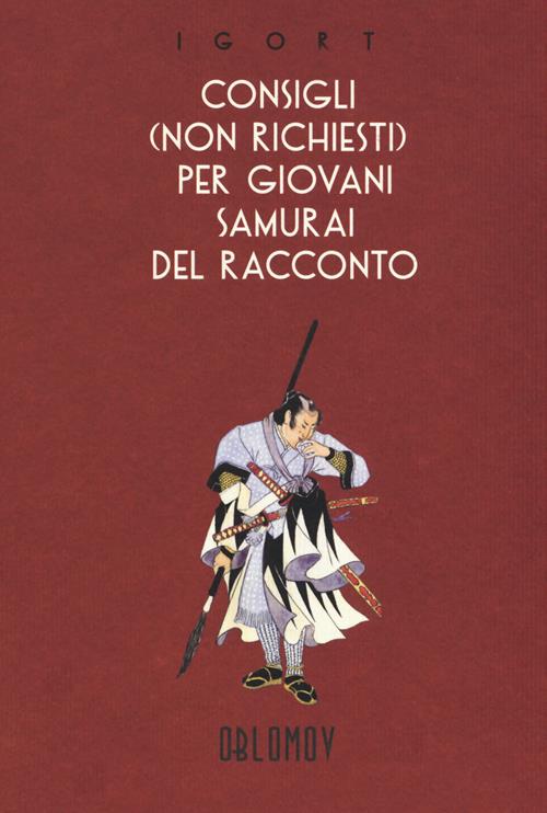Consigli (non richiesti) per giovani samurai del racconto - Igort