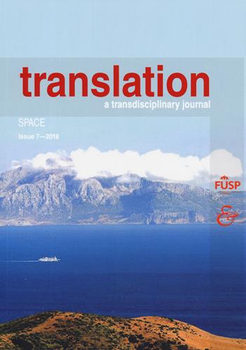 Translation. A transdisciplinary journal (2017). Vol. 7: Space  - Libro Eurilink University Press 2019, Report | Libraccio.it