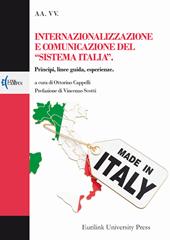 Internazionalizzazione e comunicazione del «sistema Italia». Principi, linee guida, esperienze