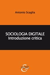 Sociologia digitale. Introduzione critica
