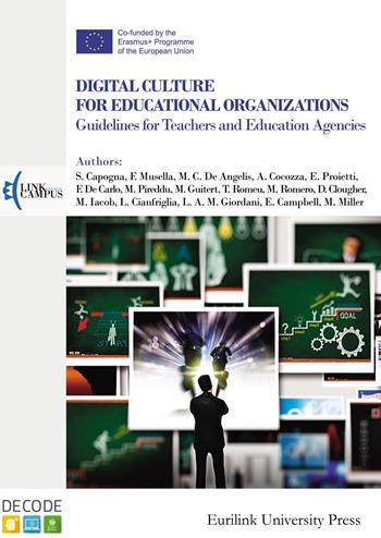 Digital culture for educational organizations. Guidelines for teachers and education agencies. Nuova ediz.  - Libro Eurilink University Press 2020, Istituzioni | Libraccio.it