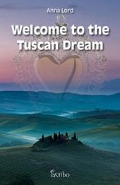Welcome to the Tuscan dream