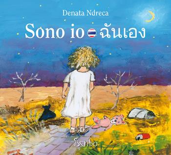 Sono io. Ediz. italiana e thailandese - Denata Ndreca - Libro Scribo 2019 | Libraccio.it