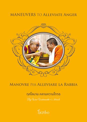 Manovre per alleviare la rabbia. Ediz. italiana, inglese e thailandese - Wor Vajiramedhi - Libro Scribo 2018 | Libraccio.it