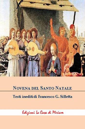 Novena del Santo Natale - Gastone Francesco Silletta - Libro La Casa di Miriam 2018 | Libraccio.it