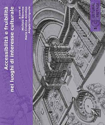 Accessibilità e fruibilità nei luoghi di interesse culturale  - Libro WriteUp 2018, Cultural heritage | Libraccio.it
