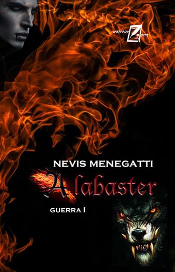 Alabaster. Guerra I. Nuova ediz. - Nevis Menegatti - Libro WriteUp 2018 | Libraccio.it