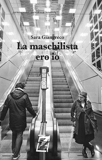 La maschilista ero io - Sara Giangreco - Libro WriteUp 2018 | Libraccio.it