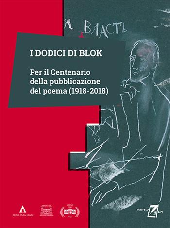 I dodici di Blok. Per il centenario della pubblicazione del poema (1918-2018)  - Libro WriteUp 2018 | Libraccio.it