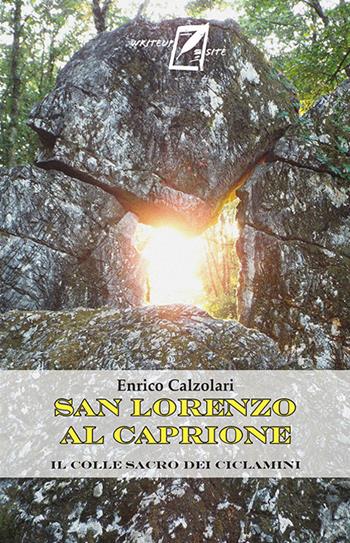 San Lorenzo al Caprione. Il colle sacro dei ciclamini - Enrico Calzolari - Libro WriteUp 2019 | Libraccio.it