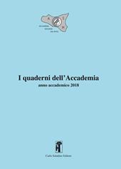 I Quaderni dell'Accademia. Anno accademico (2018). Nuova ediz.